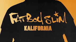 Fatboy Slim  Kalifornia Official Audio [upl. by Eahc279]