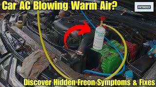 Is Your Car AC Blowing Warm Air Discover Hidden Low Freon Symptoms amp Fix Them Now [upl. by Leonhard]