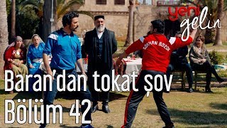 Yeni Gelin 42 Bölüm  Barandan Tokat Şov [upl. by Atem]