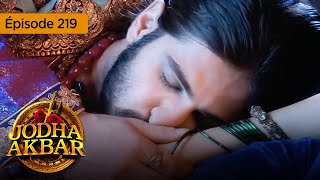 Jodha Akbar  Ep 219  La fougueuse princesse et le prince sans coeur  Série en français  HD [upl. by Yennor]