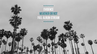 Evidence  Weather or Not Full Album Stream [upl. by Seuguh783]