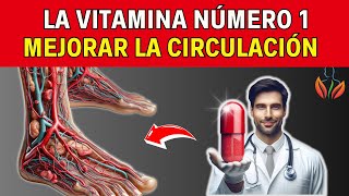 ¡La Vitamina Número 1 Para Eliminar La Obstrucción De Los Vasos Sanguíneos En Las Piernas [upl. by Nnave]