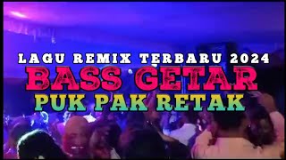 BASS GETAR🌴PUK PAK RETAK REMIX [upl. by Petronella]