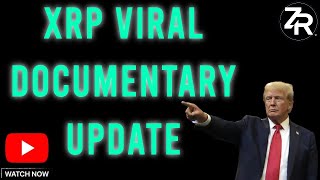 XRP Viral Documentary Update [upl. by Enrica]