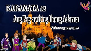 KABANATA 12 ANG PAGAWIT NG IBONG ADARNA II with RELAXING MUSIC II IBONG ADARNA II VOICELESS [upl. by Eimmaj295]