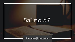 📖 SALMO 57 🙏 explicado [upl. by Arielle]