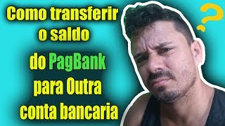 COMO TRANSFERIR SALDO PAGSEGURO PAGBANK PARA OUTRA CONTA [upl. by Nollad]