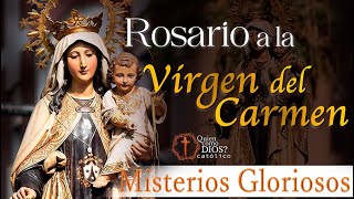 Rosario a la 🤎 VIRGEN DEL CARMEN Misterios Gloriosos ▶︎ 16 Junio [upl. by Airyk805]