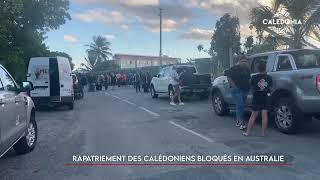 Rapatriement des Calédoniens bloqués en Australie [upl. by Ecaj909]