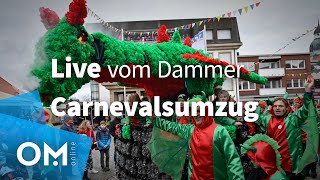 Der OMOnline Livestream Der Dammer Carnevalsumzug [upl. by Neeluj]