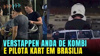 MAX VERSTAPPEN DE FÉRIAS NO BRASIL PILOTA KART EM BRASÍLIA COM A FAMILIA PIQUET  POINT F1 [upl. by Thinia]