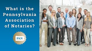 What is the Pennsylvania Association of Notaries PAN [upl. by Onateag]