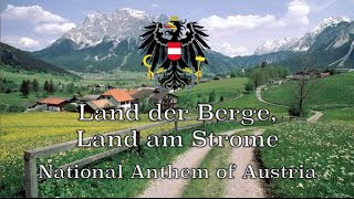 National Anthem Austria  Land der Berge Land am Strome [upl. by Laemsi229]