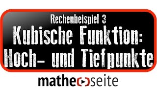 Kubische Funktion Hochpunkte und Tiefpunkte kubischer Parabeln berechnen Beispiel 3  A0503 [upl. by Cormac]