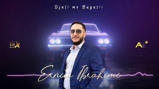 Ernim Ibrahimi  Djali me Bugatti [upl. by Brawley]