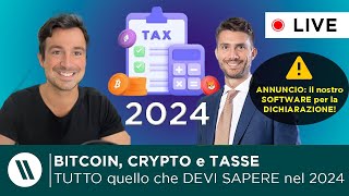 BITCOIN CRYPTO e TASSE TUTTO quello che DEVI SAPERE NEL 2024  IL NOSTRO SOFTWARE per DICHIARARE [upl. by Oicangi]