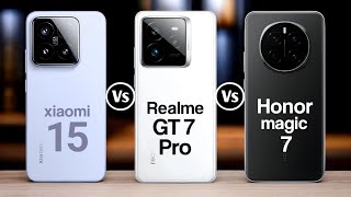 Xiaomi 15 Vs Realme GT 7 Pro Vs Honor Magic 7 [upl. by Yttocs]