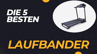 Die 5 Besten Laufbänder für zuhause 202 [upl. by Berardo]