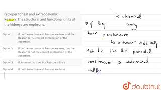 Assertion Kidneys of the vertebrates are retroperitoneal and extracoelomic Reason [upl. by Ahsieuqal]