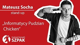 Mateusz Socha standup  quotInformatycy Pudzian Chickenquot [upl. by Hairaza]