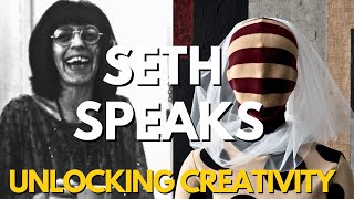 Unlocking Creativity The Power of the Magical Approach with Seth Speaks [upl. by Carny]