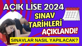 2024 Açık Lise Sınav Tarihleri Açıklandı Sınavlar Ne Zaman ve Ne Şekilde Yapılacak [upl. by Anoblav]