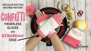 Confetti Fingerless Gloves with Stretchy Edge using your circular knitting machines [upl. by Aridatha]