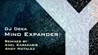 DJ Deka  Mind Expander Axel Karakasis Remix [upl. by Averir]