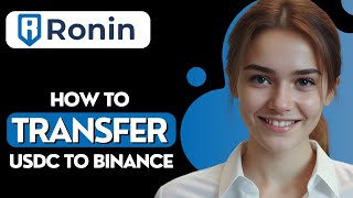 How to Transfer USDC Ronin to Binance [upl. by Karb]