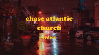 Church  Chase Atlantic Lyrics [upl. by Ligriv]