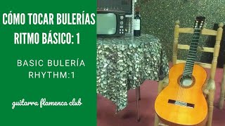 COMO TOCAR BULERÍASVIDEO 1 RITMO BÁSICO [upl. by Saihtam]