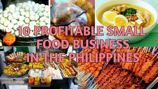 10 PROFITABLE SMALL FOOD BUSINESS IDEAS IN THE PHILIPPINES [upl. by Bac]