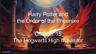 Harry Potter and the Order of the Phoenixe  Chapter 15 The Hogwarts High Inquisitor audiobook [upl. by Eirak]