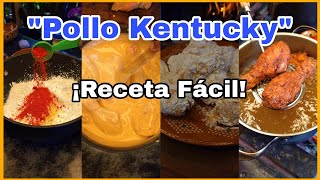 POLLO estilo KENTUCKY receta FÁCIL y Deliciosa  El Cocinero en Proceso recetas recetasmexicanas [upl. by Virgina]