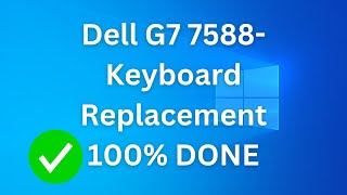 Dell G7 7588 Keyboard Replacement [upl. by Nilrem447]