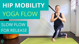 25MIN SLOW FLOW YOGA  Hip Mobility Flow for Release [upl. by Gabriello817]