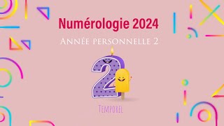 Numérologie 2024 Année personnelle 2 [upl. by Myer171]