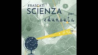 FRASCATI SCIENZA  Studiare con lquoteffetto wowquot [upl. by Ranson]