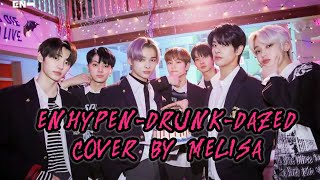 ENHYPEN  DrunkDazed cover by MELISA [upl. by Loralie]