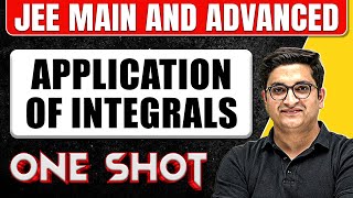 APPLICATION OF INTEGRALS in 1 Shot  All Concepts amp PYQs Covered  JEE Main amp Advanced [upl. by Ybbor]