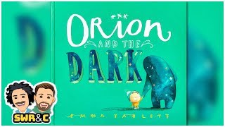 CHILDRENS BOOK  Orion and the Dark by Emma Yarlett  READ ALOUD [upl. by Acinahs763]