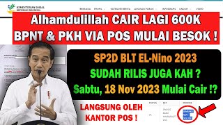 BESOK CAIR LAGI 600K BPNT amp PKH VIA POS  SUDAH TERBIT SP2D DAN DAFTAR NAMA KPM  BLT ELNino CAIR [upl. by Naicul263]