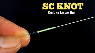 Fishing Knot  SC KNOT Braided to leader line fastest and strong [upl. by Ennoirb369]