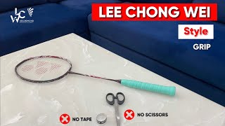 How to grip a Badminton Racket  Lee Chong Wei Style [upl. by Terti]