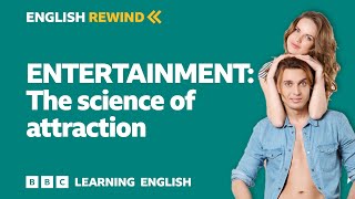 English Rewind  Entertainment The science of attraction 💖 [upl. by Neirda232]