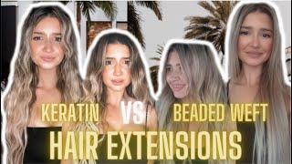 KERATIN VS BEADED WEFT HAIR EXTENSIONS ll AT HOME HAIR EXTENSIONS [upl. by Erdnael]