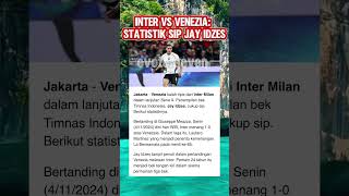 Inter Vs Venezia Statistik Sip Jay Idzes [upl. by Beane281]