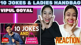 10 JOKES amp LADIES HANDBAG  VIPUL GOYAL STANDUP COMEDY  REACTION [upl. by Oretos]