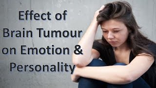 Effect of brain tumour on emotion and personality [upl. by Aelc51]