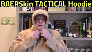 BAERSkin TACTICAL Hoodie  Is it worth the price [upl. by Hola432]